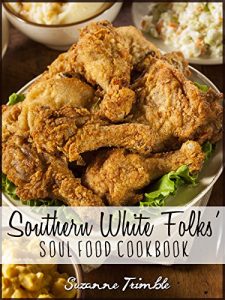 Download Southern White Folk’s Soul Food Cookbook pdf, epub, ebook