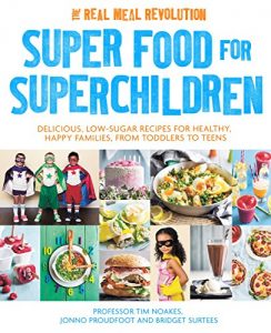 Download Super Food for Superchildren: Delicious, low-sugar recipes for healthy, happy children, from toddlers to teens pdf, epub, ebook
