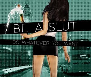 Download Be A Slut: Do Whatever You Want pdf, epub, ebook