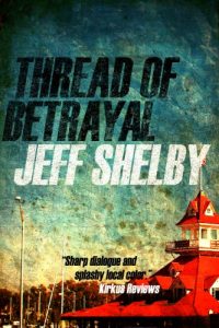 Download Thread of Betrayal (The Joe Tyler Series Book 3) pdf, epub, ebook