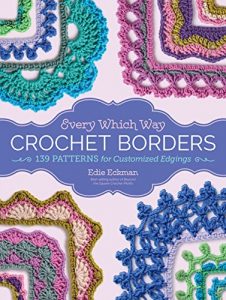 Download Every Which Way Crochet Borders: 139 Patterns for Customized Edgings pdf, epub, ebook