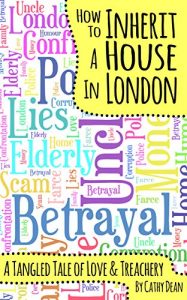 Download How to Inherit a House in London: A Tangled Tale of Love and Treachery pdf, epub, ebook