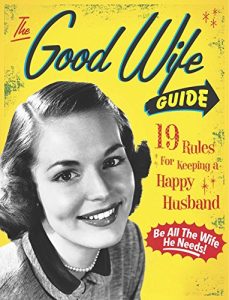 Download The Good Wife Guide: 19 Rules for Keeping a Happy Husband pdf, epub, ebook