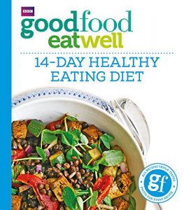 Download Good Food Eat Well: 14-Day Healthy Eating Diet pdf, epub, ebook