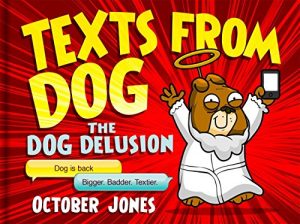 Download Texts From Dog: The Dog Delusion pdf, epub, ebook