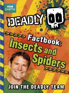 Download Deadly Factbook: Insects and Spiders: Book 2 (Steve Backshall’s Deadly series) pdf, epub, ebook