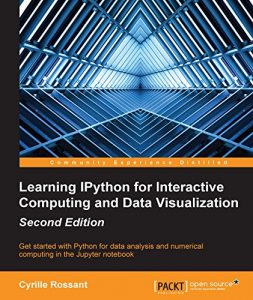 Download Learning IPython for Interactive Computing and Data Visualization – Second Edition pdf, epub, ebook