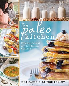 Download The Paleo Kitchen: Finding Primal Joy in Modern Cooking pdf, epub, ebook