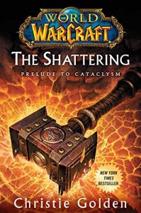 Download World of Warcraft: The Shattering: Prelude to Cataclysm pdf, epub, ebook