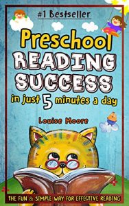 Download Preschool Reading Success in Just 5 Minutes a Day: The Fun & Simple Way for Effective Reading (Teaching Children to Read,) pdf, epub, ebook