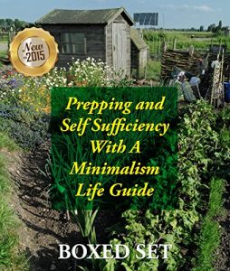 Download Prepping and Self Sufficiency With A Minimalism Life Guide: Prepping for Beginners and Survival Guides pdf, epub, ebook