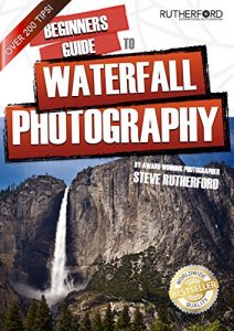 Download Beginners Guide to Waterfall Photography (Beginners Guide to Photography Book 7) pdf, epub, ebook