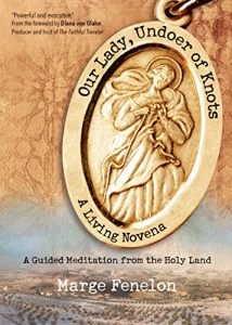 Download Our Lady, Undoer of Knots: A Living Novena pdf, epub, ebook