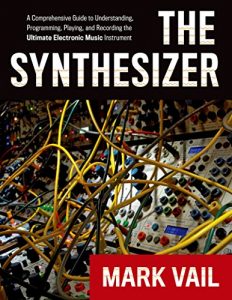 Download The Synthesizer: A Comprehensive Guide to Understanding, Programming, Playing, and Recording the Ultimate Electronic Music Instrument pdf, epub, ebook