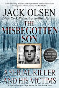 Download The Misbegotten Son: A Serial Killer and His Victims – The True Story of Arthur J. Shawcross pdf, epub, ebook