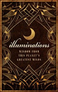 Download Illuminations: Wisdom From This Planet’s Greatest Minds pdf, epub, ebook