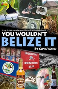 Download You Wouldn’t Belize it pdf, epub, ebook