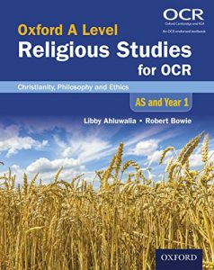 Download Oxford A Level Religious Studies for OCR: AS and Year 1 Student Book: Christianity, Philosophy and Ethics: AS and Year 1 pdf, epub, ebook