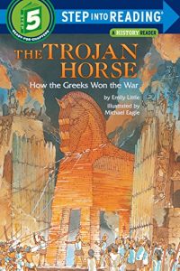 Download The Trojan Horse: How the Greeks Won the War (Step into Reading) pdf, epub, ebook