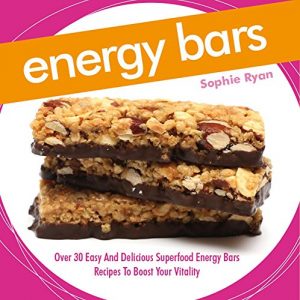 Download Energy Bars: Over 30 Easy And Delicious Superfood Energy Bars RecipesTo Boost Your Vitality pdf, epub, ebook