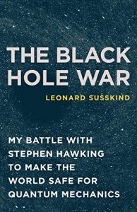 Download The Black Hole War: My Battle with Stephen Hawking to Make the World Safe for Quantum Mechanics pdf, epub, ebook