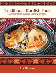 Download Traditional Kurdish Food: An insight into Kurdish culinary heritage pdf, epub, ebook