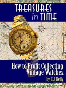 Download Treasures In Time…”How to Profit Collecting Vintage Watches”: “How to Profit Collecting Vintage Watches” pdf, epub, ebook