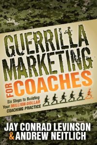 Download Guerrilla Marketing for Coaches: Six Steps to Building Your Million-Dollar Coaching Practice pdf, epub, ebook