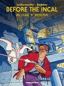 Download Before the Incal Vol. 2: Class R Detective pdf, epub, ebook