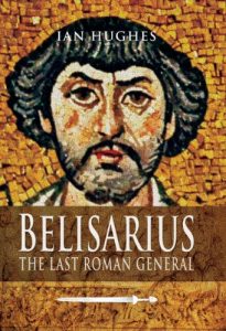 Download Belisarius: The Last Roman General pdf, epub, ebook