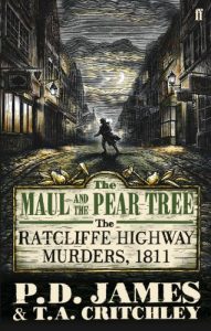 Download The Maul and the Pear Tree: The Ratcliffe Highway Murders 1811 pdf, epub, ebook