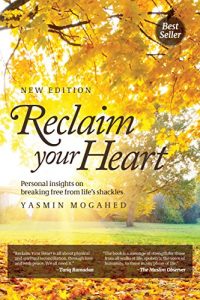 Download Reclaim Your Heart: Personal insights on breaking free from life’s shackles pdf, epub, ebook