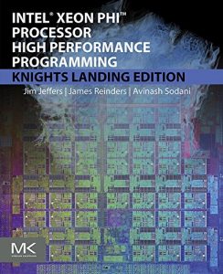 Download Intel Xeon Phi Processor High Performance Programming: Knights Landing Edition pdf, epub, ebook