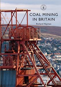 Download Coal Mining in Britain (Shire Library) pdf, epub, ebook