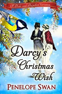 Download Darcy’s Christmas Wish: A Pride and Prejudice Variation: A sweet Christmas Regency romance for Jane Austen fans pdf, epub, ebook