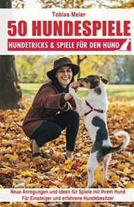 Download 50 Hundespiele: Hundetricks & Spiele für den Hund (German Edition) pdf, epub, ebook