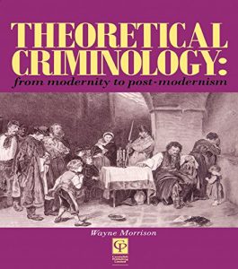 Download Theoretical Criminology from Modernity to Post-Modernism pdf, epub, ebook