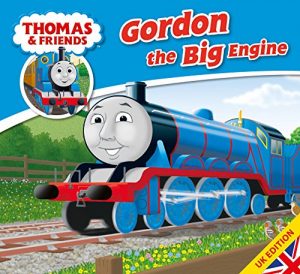 Download Thomas & Friends: Gordon the Big Engine (Thomas & Friends Story Library Book 9) pdf, epub, ebook