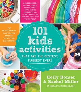 Download 101 Kids Activities That Are the Bestest, Funnest Ever!: The Entertainment Solution for Parents, Relatives & Babysitters! pdf, epub, ebook