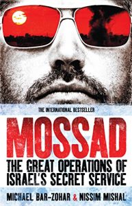 Download Mossad: The Great Operations of Israel’s Secret Service pdf, epub, ebook