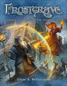 Download Frostgrave: Fantasy Wargames in the Frozen City pdf, epub, ebook