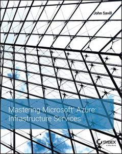 Download Mastering Microsoft Azure Infrastructure Services pdf, epub, ebook