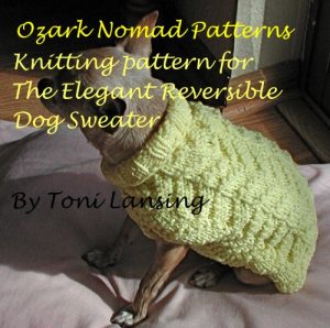 Download Ozark Nomad Patterns’ Elegant Reversible Dog Sweater Knitting Pattern (Ozark Nomad Knitting Patterns Book 1) pdf, epub, ebook