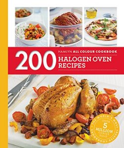 Download 200 Halogen Oven Recipes: Hamlyn All Colour Cookbook pdf, epub, ebook