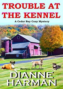 Download TROUBLE AT THE KENNEL: A Cedar Bay Cozy Mystery pdf, epub, ebook