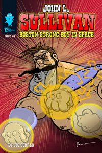 Download John L.Sullivan Boston Strong Boy in Space Issue 4 pdf, epub, ebook