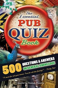 Download The Essential Pub Quiz Book: 500 Questions and Answers on General Knowledge pdf, epub, ebook