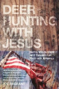 Download Deer Hunting With Jesus: Guns, Votes, Debt And Delusion In Redneck America pdf, epub, ebook