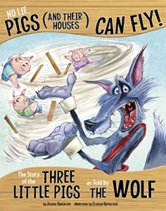 Download No Lie, Pigs (and Their Houses) Can Fly! (The Other Side of the Story) pdf, epub, ebook