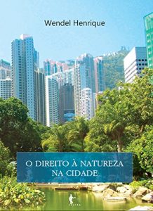 Download O direito à natureza na cidade (Portuguese Edition) pdf, epub, ebook